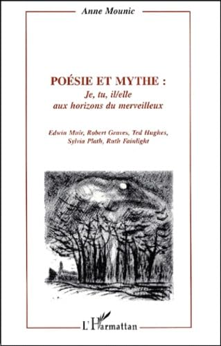 Beispielbild fr Posie et mythe : je, tu, il/elle aux horizons du merveillleux zum Verkauf von Gallix