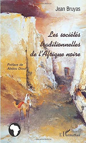 Beispielbild fr LES SOCITS TRADITIONNELLES DE L'AFRIQUE NOIRE (French Edition) zum Verkauf von Gallix