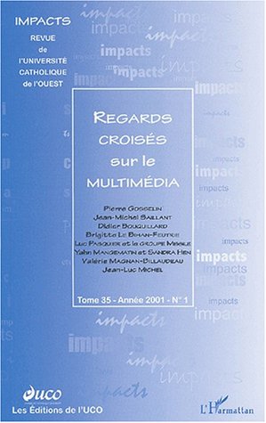 Imagen de archivo de Impacts. Tome 35, anne 2001, n1 - Regards croiss sur le multimdia a la venta por LibrairieLaLettre2