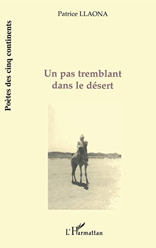 Stock image for Un pas tremblant dans le dsert for sale by Librairie A LA PAGE
