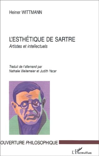 Stock image for ESTHTIQUE DE SARTRE: Artistes et intellectuels for sale by Gallix