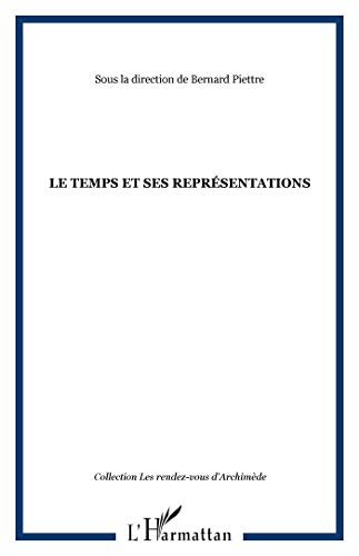 Beispielbild fr LE TEMPS ET SES REPRSENTATIONS (French Edition) zum Verkauf von Gallix