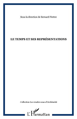 LE TEMPS ET SES REPRESENTATIONS