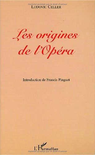 Imagen de archivo de LES ORIGINES DE L'OPERA ET LE BALLET DE LA REINE (1581, FACSIMIL). INTRODUCTION DE F. PINGUET a la venta por Prtico [Portico]