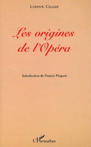 Les origines de l'Opéra et le "Ballet de la Reine" (1581)