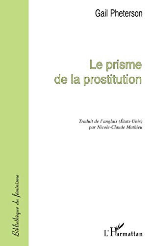 Imagen de archivo de LE PRISME DE LA PROSTITUTION (French Edition) a la venta por Gallix