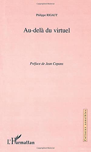 Beispielbild fr AU-DEL DU VIRTUEL: Exploration sociologique de la cyberculture (French Edition) zum Verkauf von JOURDAN