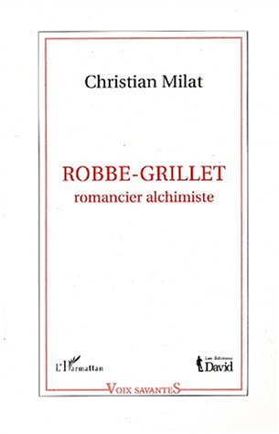 9782747511193: Robbe-grillet romancier alchimiste