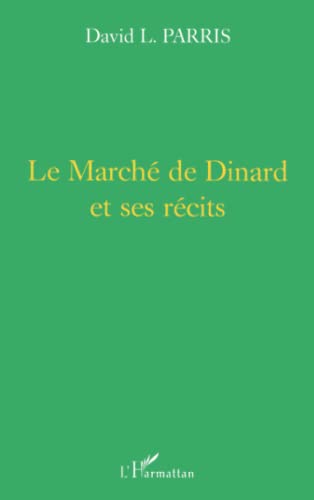Beispielbild fr Le march de Dinard et ses rcits zum Verkauf von medimops