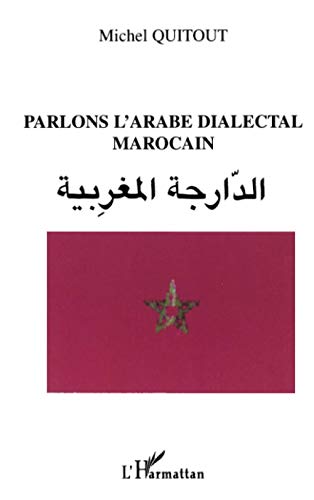 Imagen de archivo de PARLONS L'ARABE DIALECTAL MAROCAIN (French Edition) a la venta por Gallix