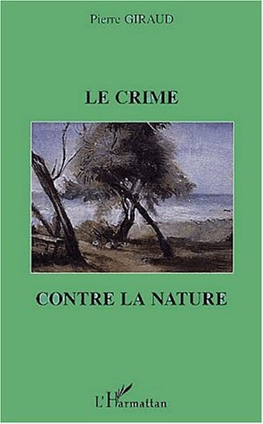 Stock image for Le crime contre la nature for sale by Ammareal