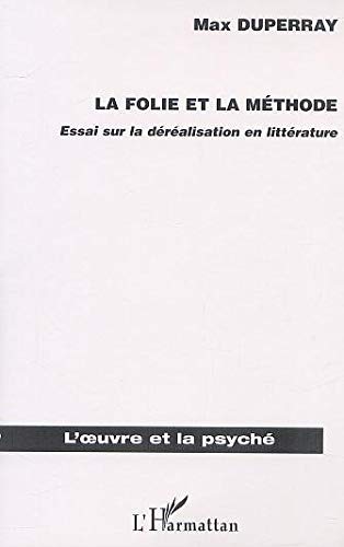 9782747512268: L'oeuvre et la psych: Essai sur la dralisation en littrature