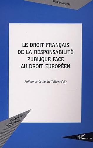 Stock image for Le droit franais de la responsabilit publique face au droit europen for sale by Ammareal