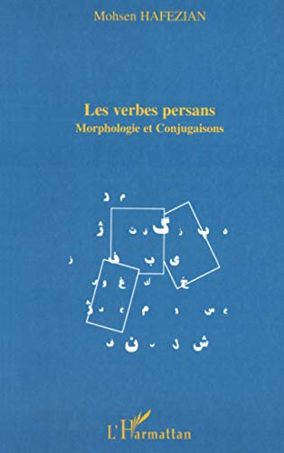 9782747512725: LES VERBES PERSANS: Morphologie et conjugaisons (French Edition)