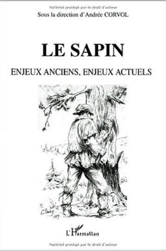 Stock image for LE SAPIN Enjeux anciens, enjeux actuels for sale by Gallix
