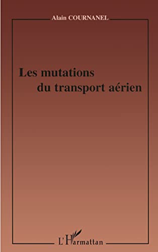 9782747514743: Les mutations du transport arien