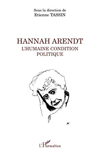 Beispielbild fr HANNAH ARENDT L'Humaine condition politique zum Verkauf von Ammareal