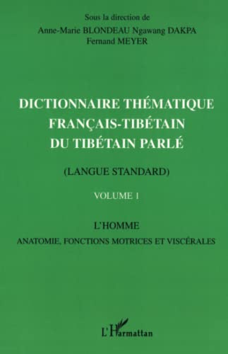 Beispielbild fr DICTIONNAIRE THMATIQUE FRANAIS-TIBTAIN DU TIBTAIN PARL (langue standard) (French Edition) zum Verkauf von Gallix