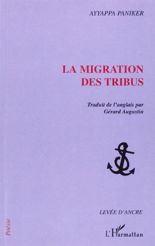 Stock image for LA MIGRATION DES TRIBUS: Poésie (Levée d'ancre) (French Edition) for sale by CENTRAL MARKET