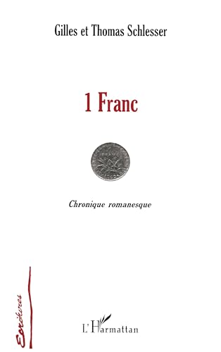 Beispielbild fr 1 FRANC ; CHRONIQUE ROMANESQUE zum Verkauf von Librairie rpgraphic