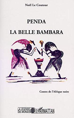 Imagen de archivo de PENDA LA BELLE BAMBARA: Contes de l'Afrique Noire a la venta por Gallix