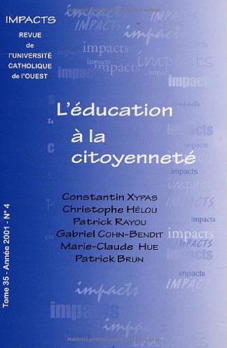 Stock image for Impacts. Tome 35, anne 2001, n4 - L'ducation  la citoyennet for sale by LibrairieLaLettre2