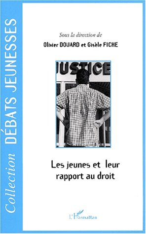 Beispielbild fr Les jeunes et leur rapport au droit zum Verkauf von Chapitre.com : livres et presse ancienne
