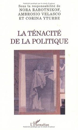 Stock image for La tnacit de la politique for sale by Chapitre.com : livres et presse ancienne