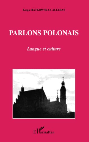 Beispielbild fr PARLONS POLONAIS: Langue et culture (French Edition) zum Verkauf von Gallix