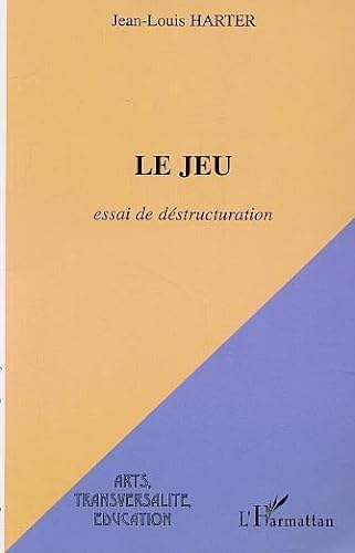 Stock image for Jeu (le) essai de destructuration for sale by medimops