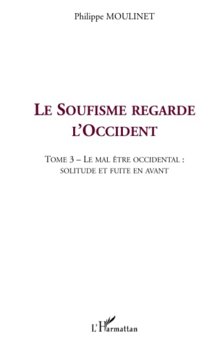 Beispielbild fr LE SOUFISME REGARDE L'OCCIDENT (French Edition) zum Verkauf von Gallix