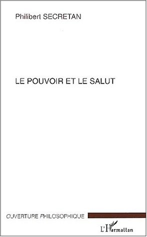 Beispielbild fr LE POUVOIR ET LE SALUT zum Verkauf von Gallix