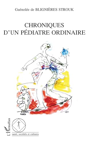 Stock image for CHRONIQUE D'UN PDIATRE ORDINAIRE for sale by BuchWeltWeit Ludwig Meier e.K.