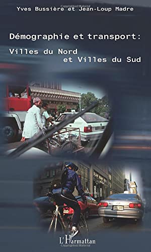 Imagen de archivo de DMOGRAPHIE ET TRANSPORT : VILLES DU NORD ET VILLES DU SUD a la venta por Ammareal