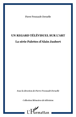 Beispielbild fr UN REGARD TLVISUEL SUR L'ART: La srie Palettes d'Alain Jaubert zum Verkauf von Gallix