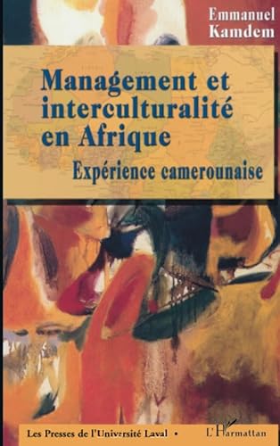 Stock image for MANAGEMENT ET INTERCULTURALIT EN AFRIQUE: Exprience camerounaise (French Edition) for sale by pompon