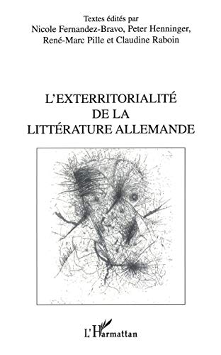 Beispielbild fr L'EXTERRITORIALIT DE LA LITTRATURE ALLEMANDE (French Edition) zum Verkauf von Gallix
