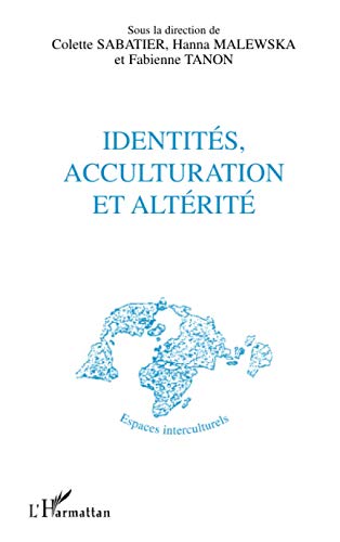 Imagen de archivo de Identits, acculturation et altrit a la venta por Chapitre.com : livres et presse ancienne