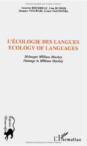 Beispielbild fr ECOLOGIE DES LANGUES - ECOLOGY OF LANGUAGES: M�langes Willima Mackey - Homage to William Mackey zum Verkauf von Phatpocket Limited