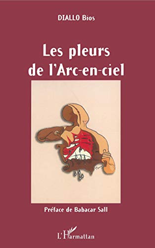 Beispielbild fr LES PLEURS DE L'ARC-EN-CIEL zum Verkauf von BuchWeltWeit Ludwig Meier e.K.