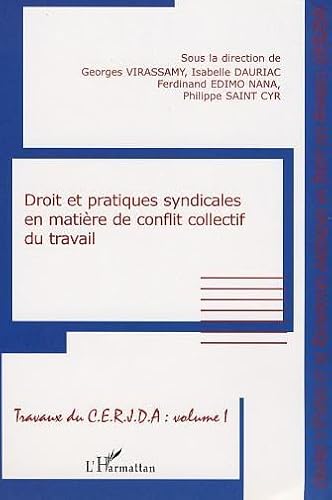 Stock image for Droit et pratiques syndicales en matire de conflits collectifs du travail for sale by Chapitre.com : livres et presse ancienne