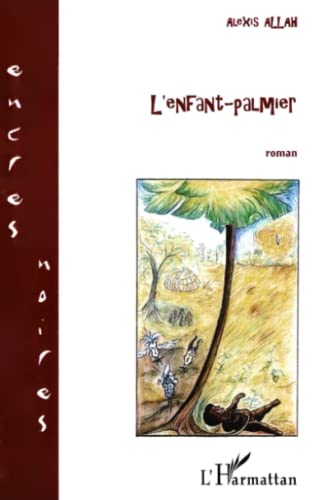 Beispielbild fr L'ENFANT-PALMIER zum Verkauf von Ammareal
