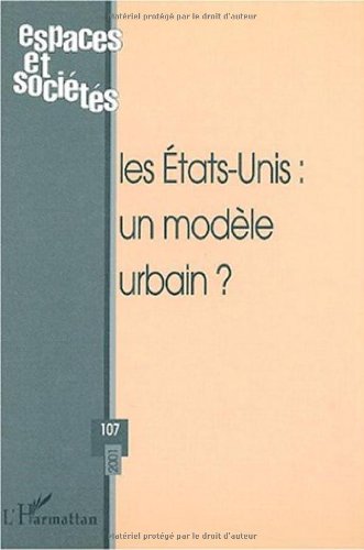 Stock image for LES ETATS-UNIS : UN MODLE URBAIN ? (107) for sale by Gallix