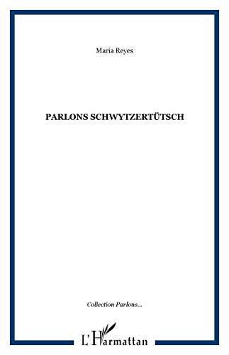 Beispielbild fr Parlons Schwytzerttsch : Le suisse-almique zum Verkauf von medimops