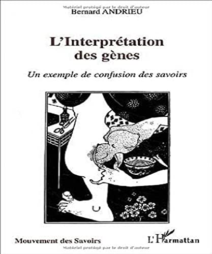 Stock image for L'interprtation des gnes. Un exemple de confusion des savoirs for sale by Ammareal