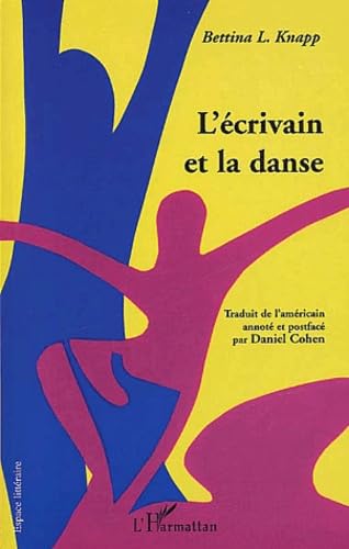 Beispielbild fr L'crivain et la danse. Modles d'un archtype zum Verkauf von Ammareal