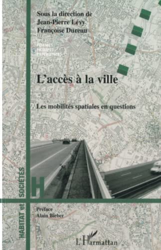 Beispielbild fr L'ACCS  LA VILLE: Les mobilits spatiales en questions (French Edition) zum Verkauf von Gallix
