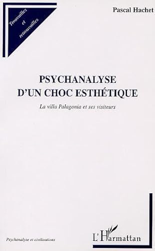 Beispielbild fr Psychanalyse d'un choc esthtique. La villa Palagonia et ses visiteurs zum Verkauf von Ammareal