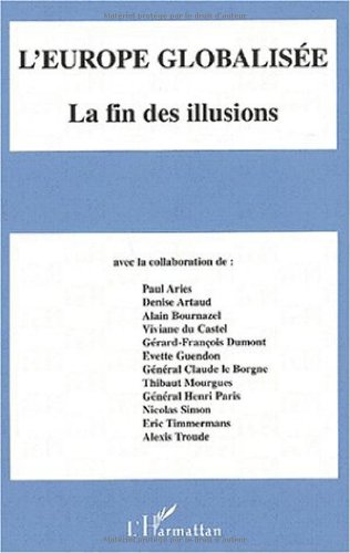 Beispielbild fr L'EUROPE GLOBALISE: La fin des illusions zum Verkauf von Gallix