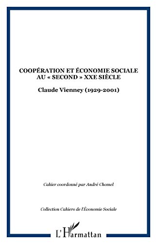 9782747530002: Cooperation Et Economie Sociale Au Second Xxeme Siecle: Claude Vienney (1929-2001)